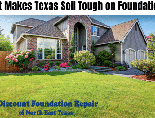 What Makes Texas Soil Tough on Foundations?